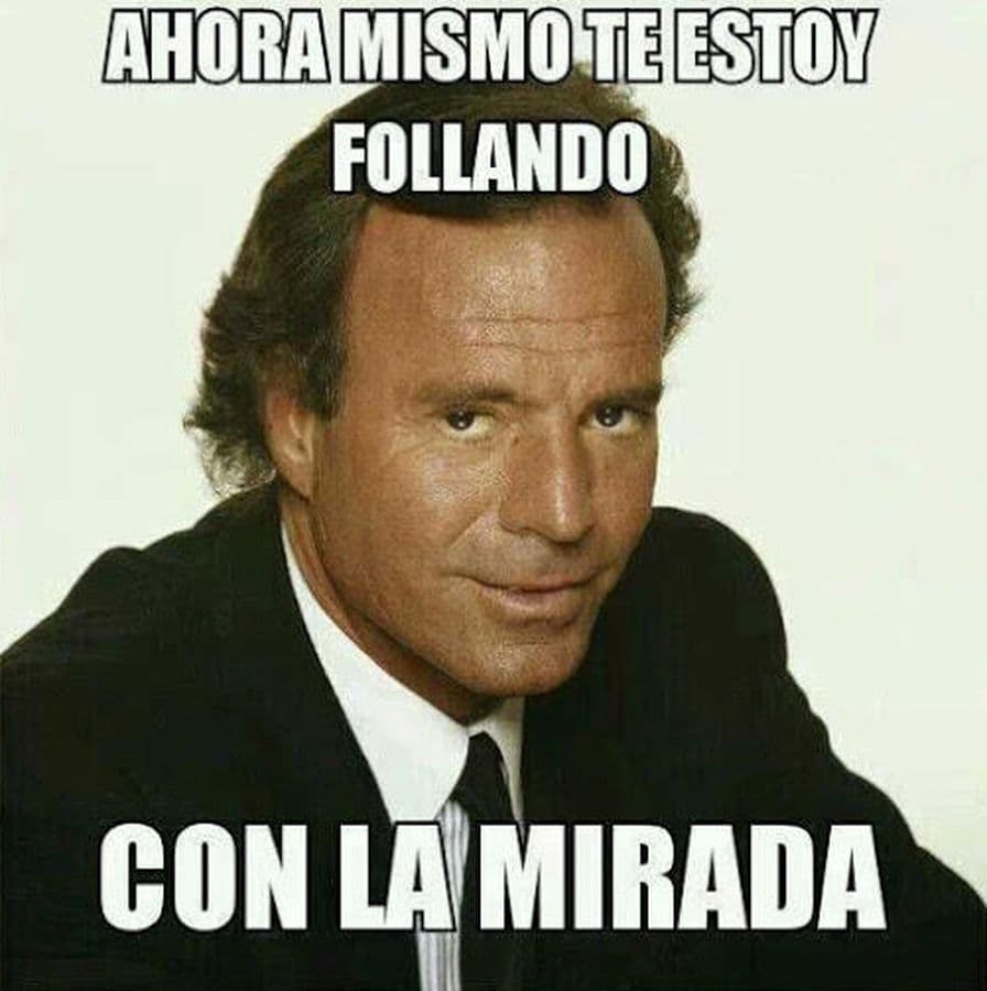 Tema especial y abierto de memes de Julio Iglesias pueden colaborar TODOS ESCÁNDALO MiForo